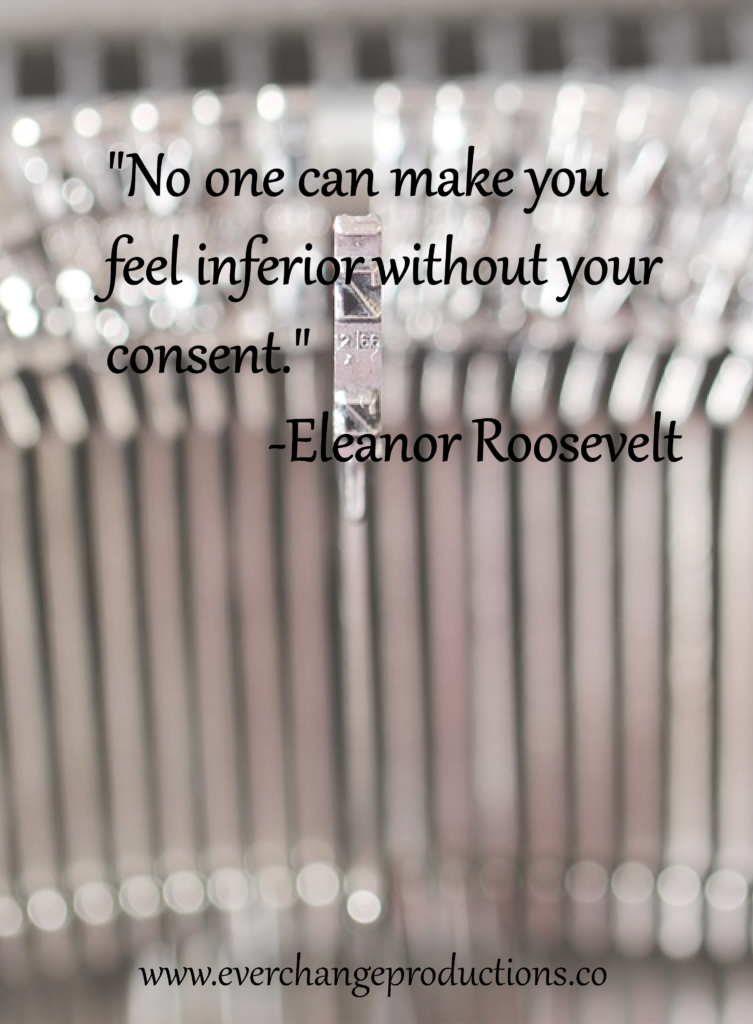 Need some Monday Motivation to start your week off? Just remember: "No one can make you feel inferior without your consent." -Eleanor Roosevelt