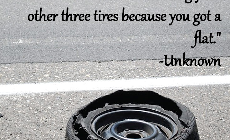 Need some Monday Motivation to start your week off? Just remember: "Giving up on your goal because of one set back is like slashing your other three tires because you got a flat."