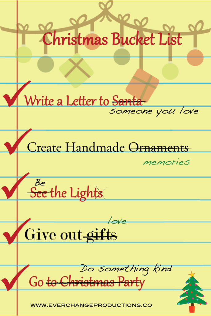 Here is a fun little Christmas bucke list to help remind us of what the holidays are all about.