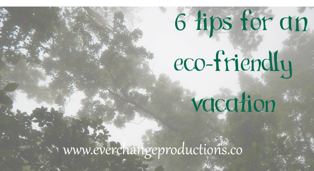 Check out these 6 tips for a eco-friendly vacation. It is essential to protect nature so future generations. It takes all of us doing our part.