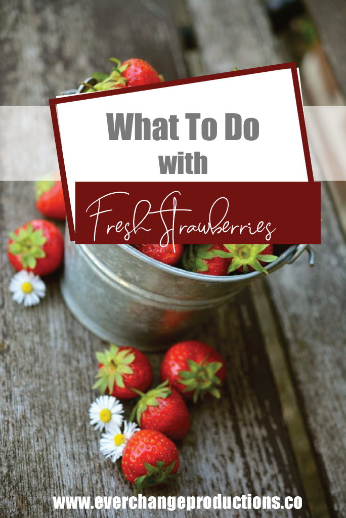 Feature image with strawberries in the background with text "what to do with fresh strawberries"