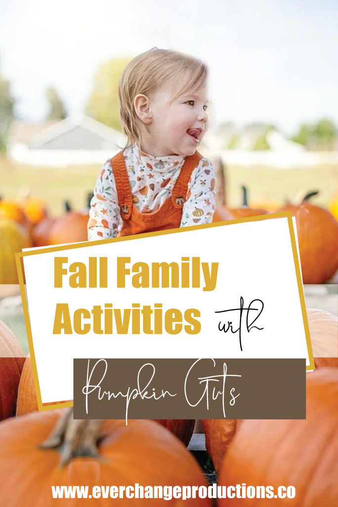 Picture of girl with pumpkins with caption "fall family activities with pumpkin guts"